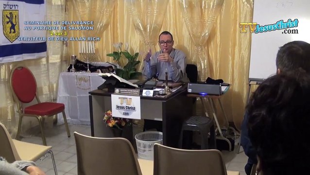 SEMINAIRE DELIVRANCE 2 sur 3 - MAI 2014 PORTIQUE SALOMON - Pasteur Allan Rich