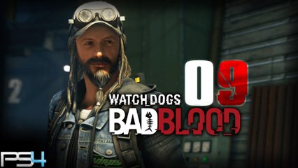 Watch Dogs Bad Blood DLC PS4 - 09 ~ FR ~ LET'S PLAY - Ligne de Front [HD+]