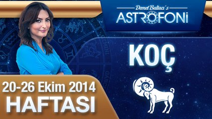 KOÇ Burcu, HAFTALIK Astroloji Yorumu, 20-26 EKİM 2014