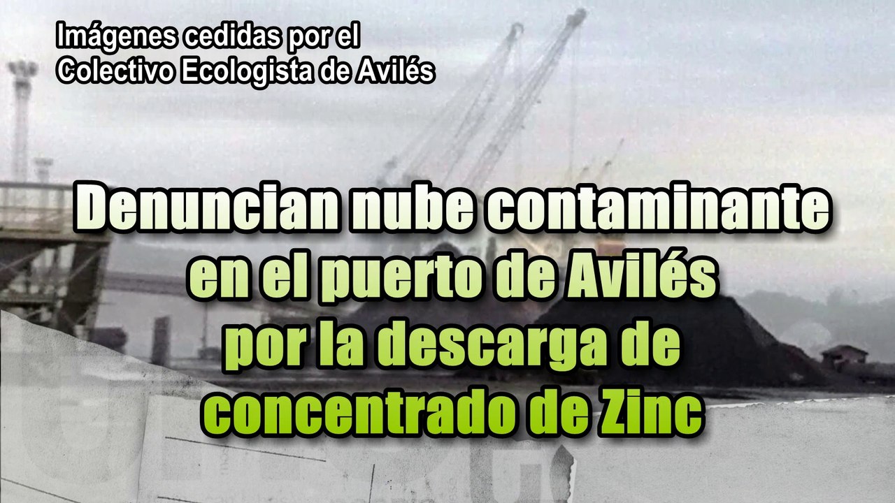 Ecologistas denuncian nube contaminante en puerto Avilés