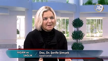 Yaşam ve Sağlık - 42. Bölüm - Doç. Dr. Şerife Şimşek, Genel Cerrah