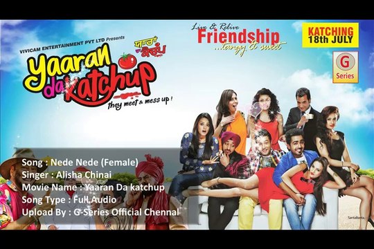 Nede Nede (Female) - Yaaran Da Katchup Movie Full Audio Song