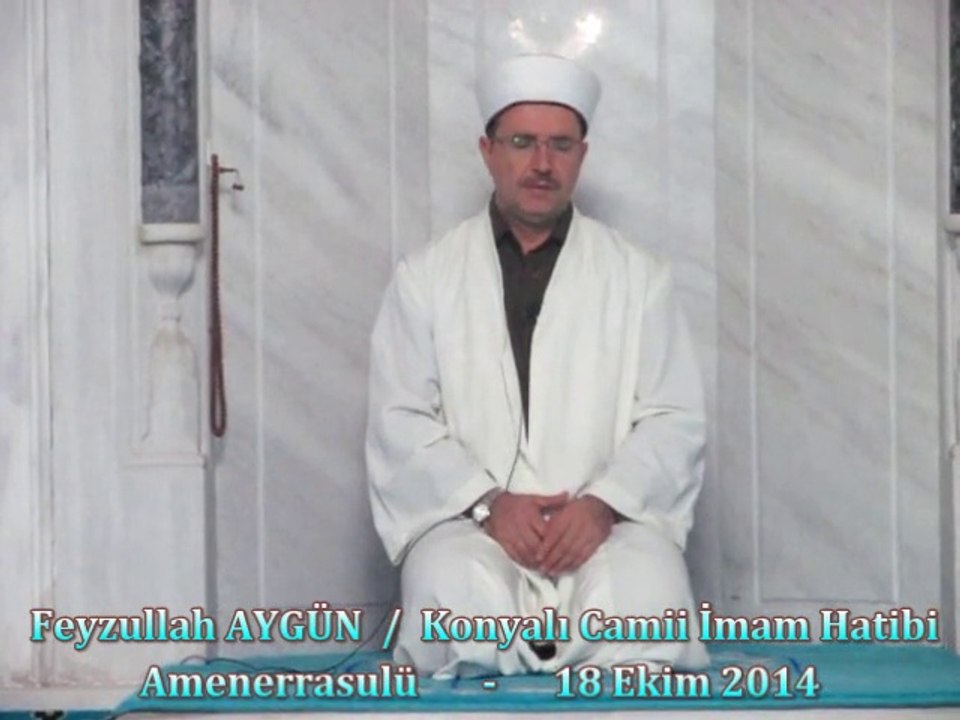 Feyzullah AYGÜN / Konyalı Camii İmam Hatibi - AMENERRASULÜ