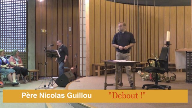 Debout ! (2/2) Père Nicolas Guillou - Tressaint 2014