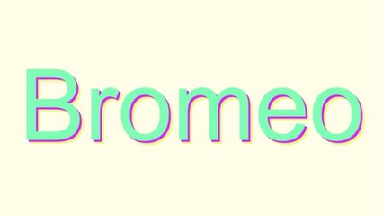 How to Pronounce Bromeo