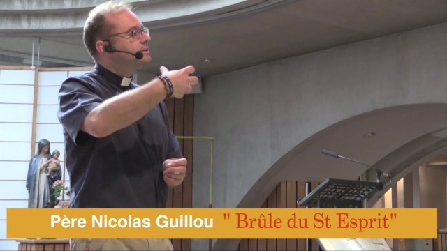 Brûle du Saint Esprit Père Nicolas Guillou - Tressaint 2014