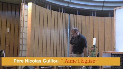 "Aime l'Eglise" Père Nicolas Guillou – Tressaint 2014