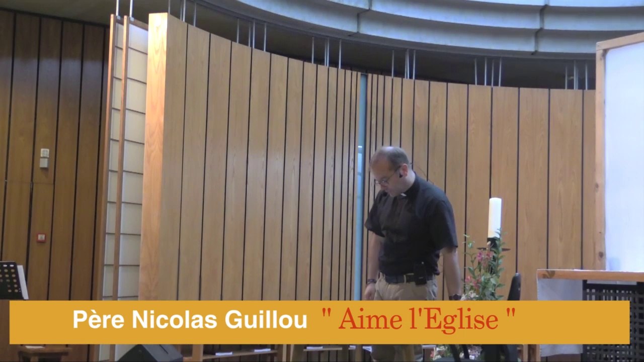 "Aime l'Eglise" Père Nicolas Guillou – Tressaint 2014