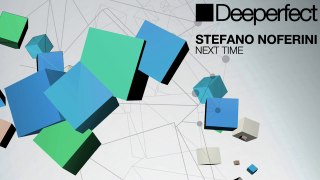 Stefano Noferini - Next Time (Danniel Selfmade Remix) [Deeperfect]