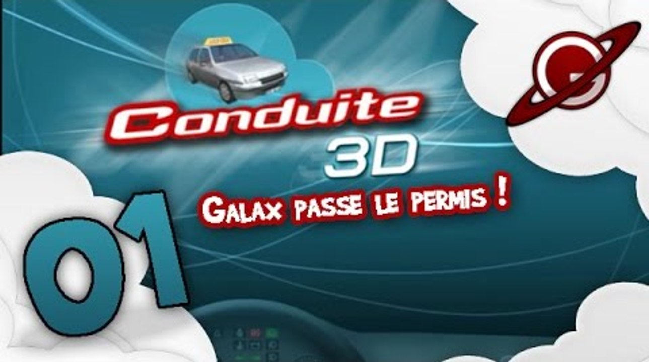 Galax passe le permis - Conduite 3D | Episode #1: Conduite en Agglo [FR]