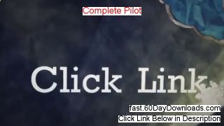 Complete Pilot 2013, can it work (and free review)