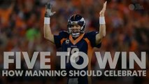 Five to Win: How Peyton Manning should celebrate being the touchdown king