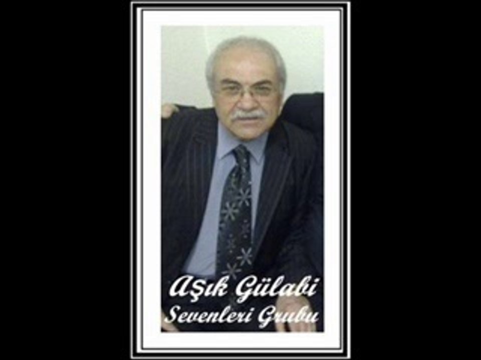 Aşık Gülabi -Hüseyin
