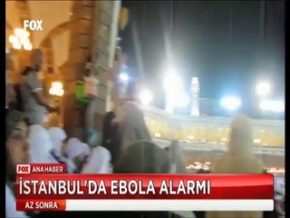 Hacdan gelen kadın İstanbul'da Ebola alarmına neden oldu