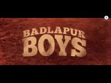 BADLAPUR BOYS OFFICIAL TRAILER | Ft. Shashank Udapurkar & Annu Kapoor