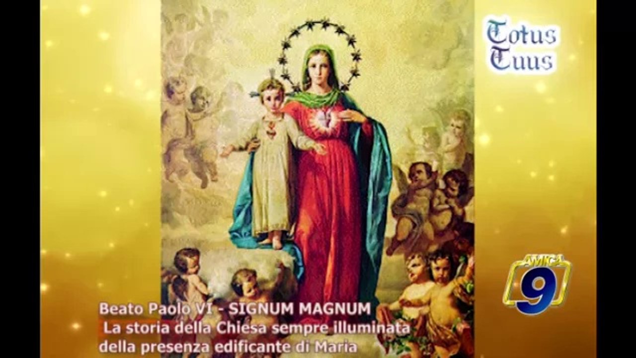 TOTUS TUUS | Beato Paolo VI. Signum Magnum. La storia della Chiesa sempre illuminata