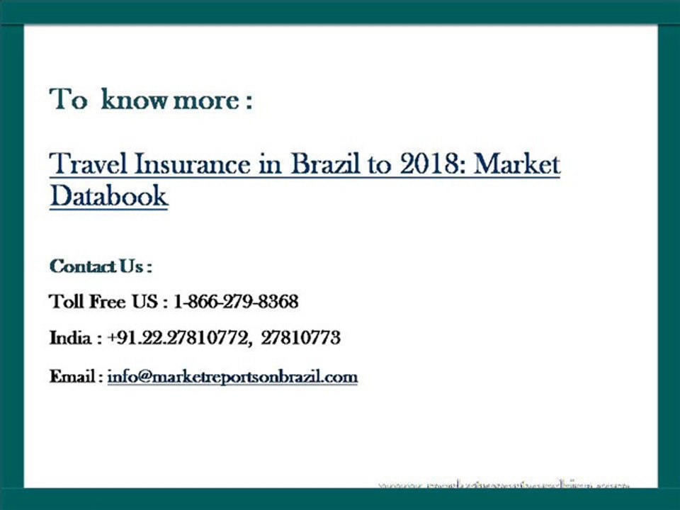 Travel Insurance in Brazil to 2018: Market Databook