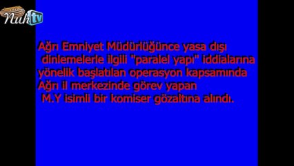 Ağrı da paralel yapı operasyonunda bir kişi göz altına alındı