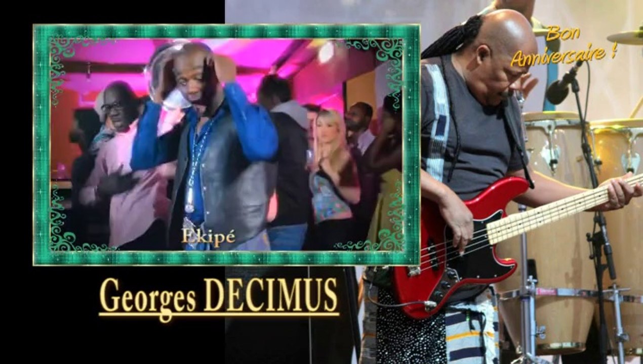 Joyeux anniversaire - Georges Decimus - 27 Octobre