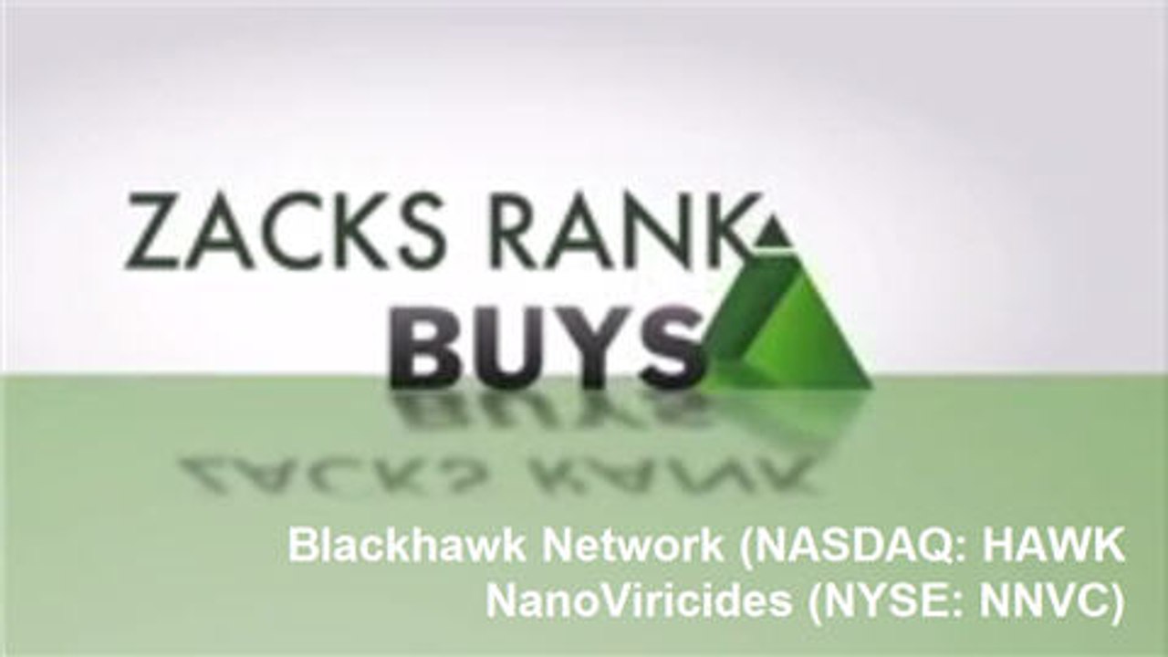 Zacks Research - Blackhawk Network (NASDAQ: HAWK) NanoViricides (NYSE: NNVC) In Focus