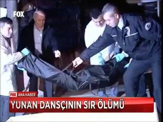 Evinde ölü bulunan Yunan danscının sır ölümü