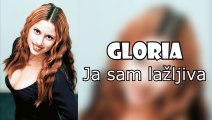 Gloria - Ja sam lazljiva