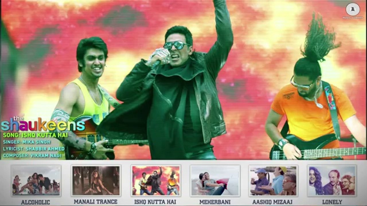 The Shaukeens~Audio Jukebox,Akshay Kumar, Lisa Haydon, Anupam Kher, Piyush Mishra _ Annu Kapoor