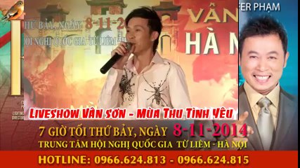 Liveshow Vân Sơn LH mua vé 0966624813 - 0966624815