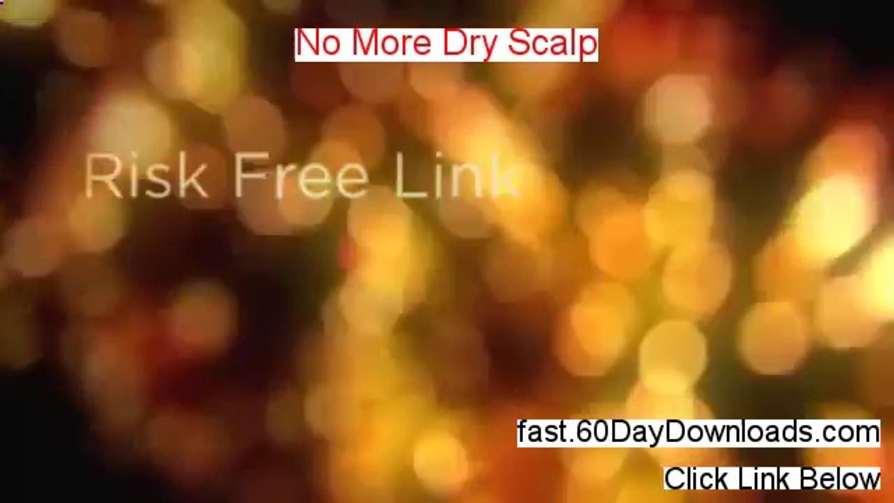 No More Dry Scalp Review and Risk Free Access (Should You Buy It)