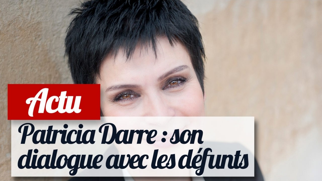 Patricia Darre : elle parle avec les morts