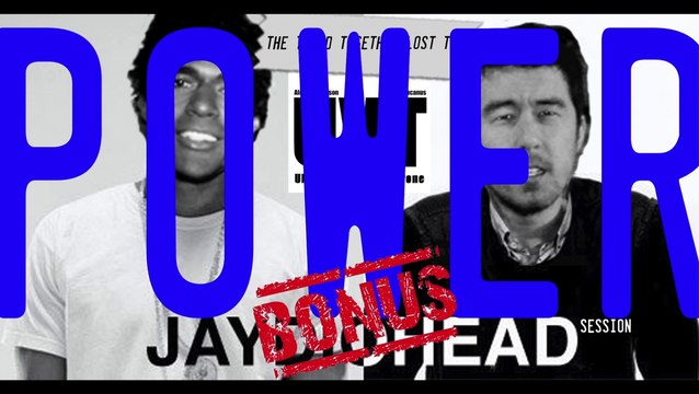 Power Remix (Jan and Aldous BONUS TRACK - UVT - The Taped Together Lost Tape - Jaydiohead Session)