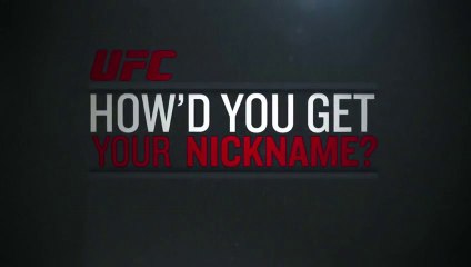 UFC 179: How'd You Get Your Nickname