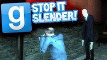 STOP IT SLENDER! | Gmod /w friends - NO! NO! NO!