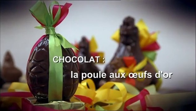 Chocolat : La Poule Aux Oeufs D'Or