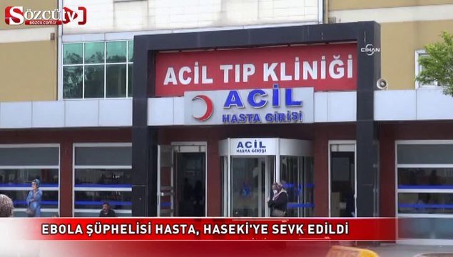 Ebola şüphelisi hasta, Haseki'ye sevk edildi