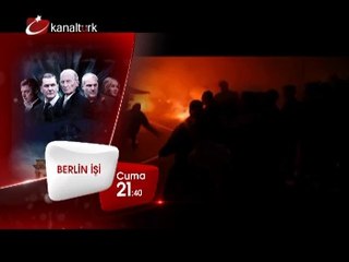"BERLİN İŞİ" 24 Ekim Cuma akşamı saat 21.40'ta Kanaltürk Sinema Kuşağında!