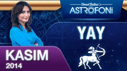 YAY Burcu, AYLIK Astroloji Yorumu, KASIM 2014