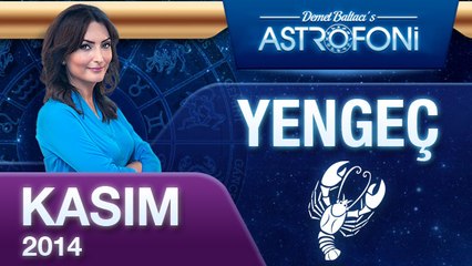 YENGEÇ Burcu, AYLIK Astroloji Yorumu, KASIM 2014