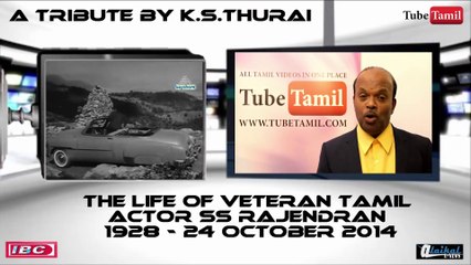 The life of Veteran Tamil actor S.S.Rajendran - A tribute by K.S.Thurai
