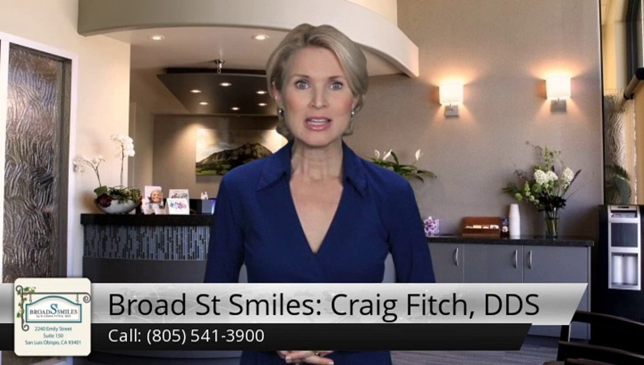 Broad St Smiles: Craig Fitch, DDS San Luis Obispo         Impressive         Five Star Review by Carrie A.