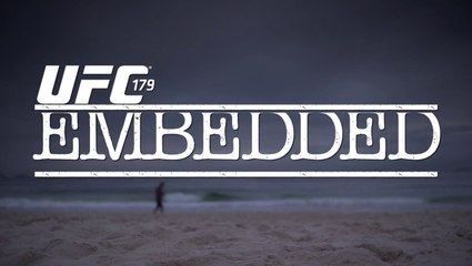 UFC 179 Embedded: Vlog Series - Episode 3