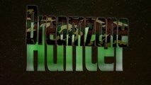 Dreamzone Hunter Am Puls der Zeit