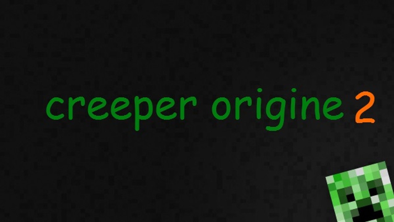 creeper origine 2