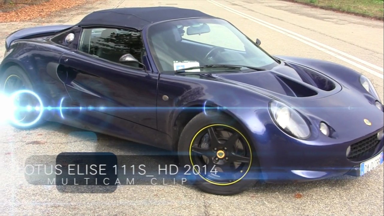 LOTUS ELISE 111S    2014 HD   MULTICAM CLIP