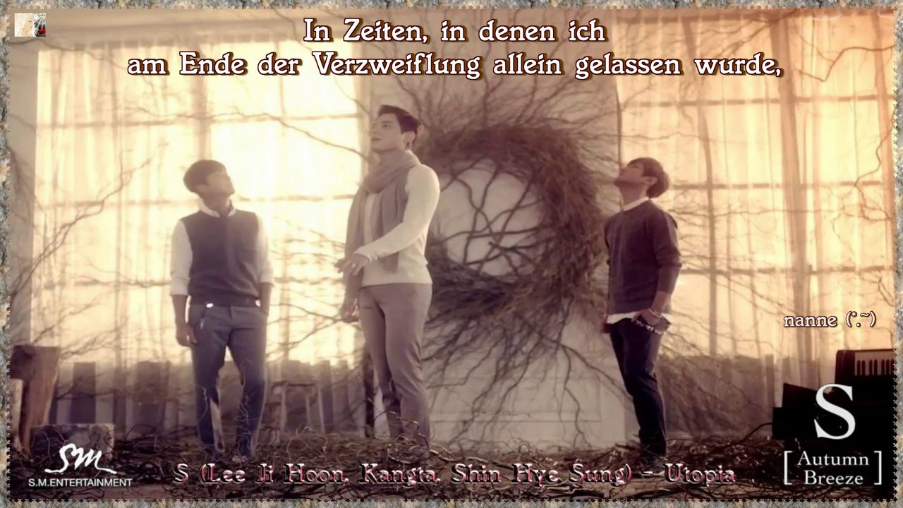 S (Lee Ji Hoon, Kangta, Shin Hye Sung) - Utopia k-pop [german Sub]