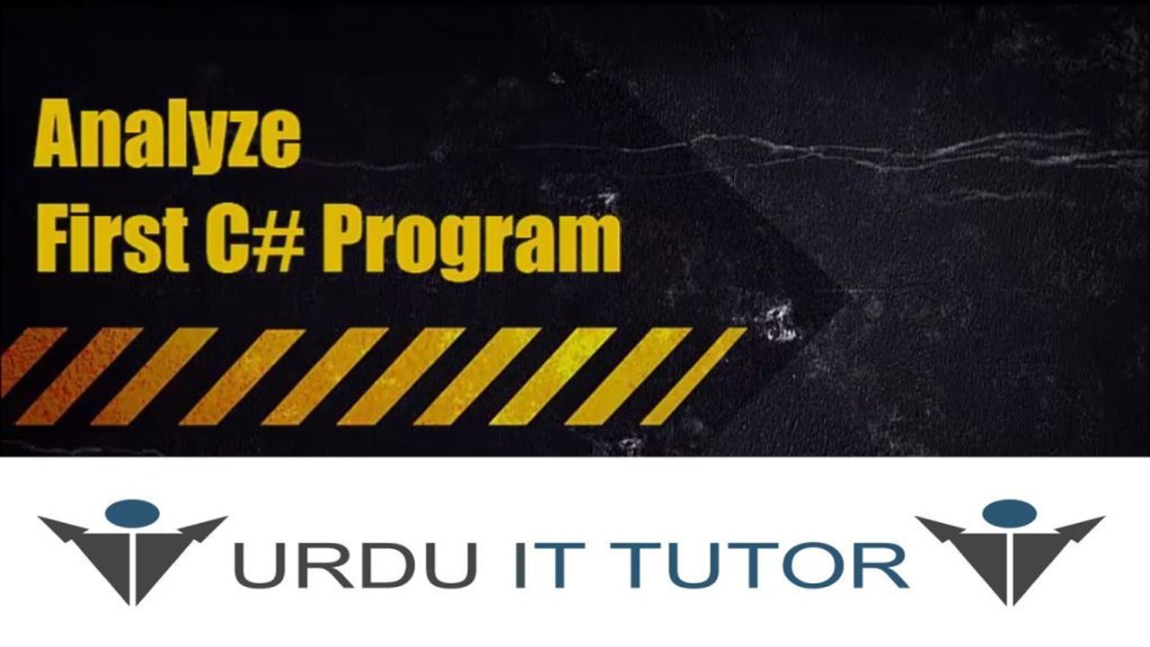 5-C# Tutorial –Analyze of first CSharp program