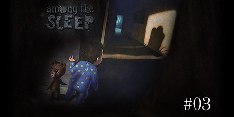 [Périple-Découverte] Among The Sleep - PC - 03