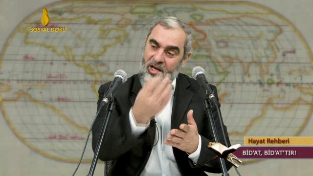 Her Bid’at Mantıklıdır Ama Din Mantık Dini Değildir - Nureddin YILDIZ - Sosyal Doku Vakfı