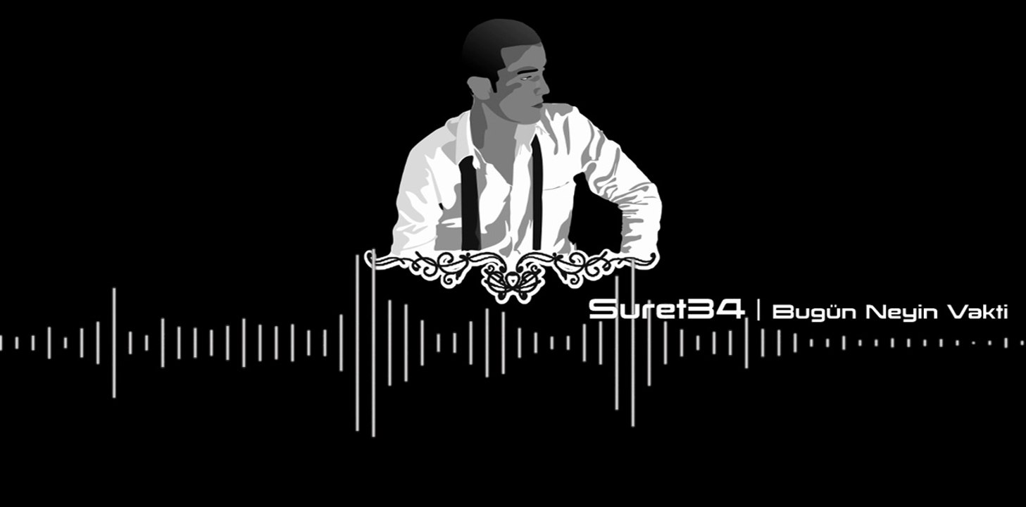 Suret34 ( Bugün Neyin Vakti )