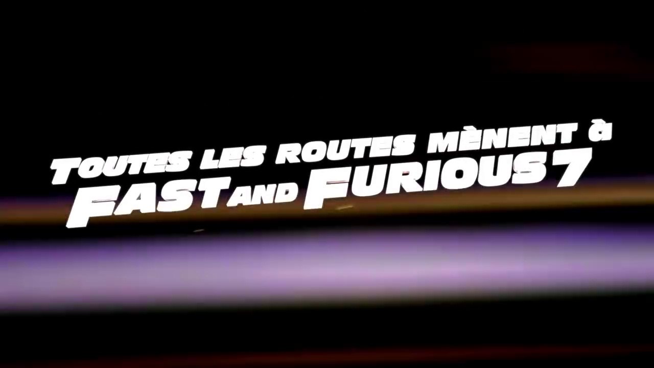 FAST AND FURIOUS SAGA - TEASING POUR FURIOUS 7